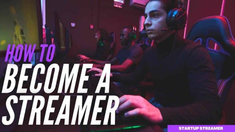 How To Become A Successful Streamer On Twitch
