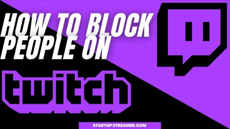 How to Block People on Twitch (Using Smartphone or Computer)