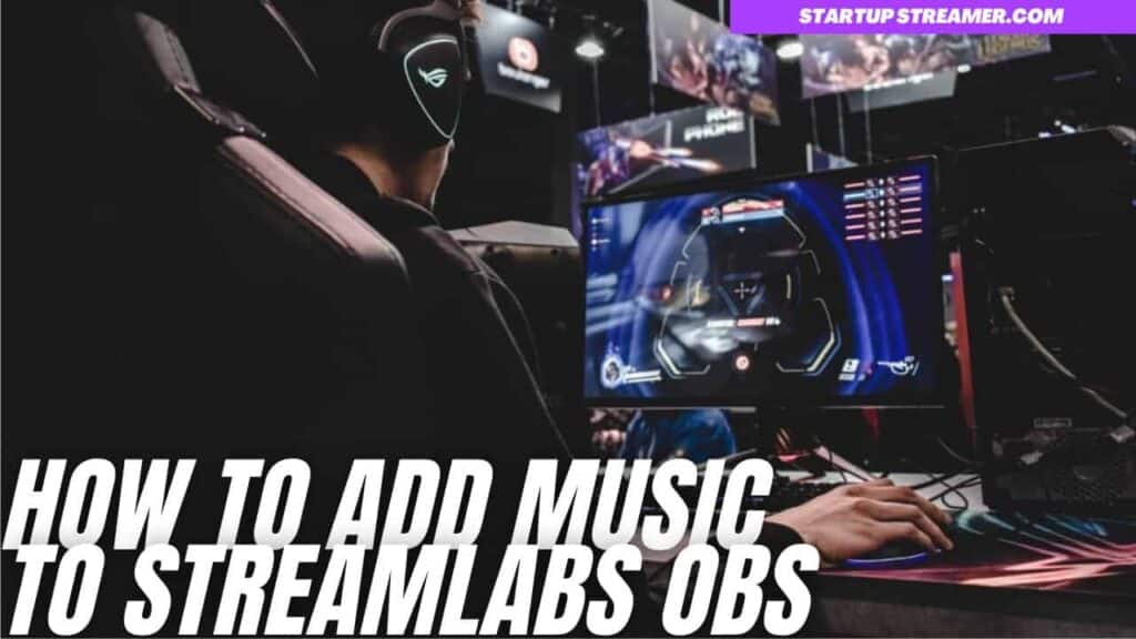 How to add music to Streamlabs OBS